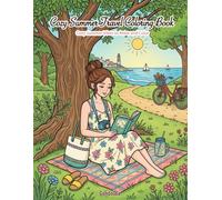 COZY SUMMER TRAVEL COLORING BOOK: Beach Days, Sunny Travels & Relaxing Summer Moments (The Cozy Coloring Book Series)