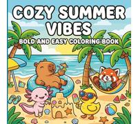 Cozy Summer Vibes Bold and Easy Coloring Book: Cute Animal Summer Adventures with 30 Easy and Relaxing Coloring Pages for Stress Relief and Creative Fun