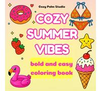 Cozy Summer Vibes: Bold and Easy Coloring Book for Adults and Teens Cute Kawaii Designs for Relaxation
