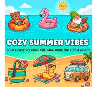 Cozy Summer Vibes: Bold & Easy Coloring Book for Kids & Adults - Cute Kawaii Beach Scenes & Relaxing Stress Relief