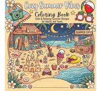 Cozy Summer Vibes Coloring Book: Cute & Relaxing Summer Scenes for Adults and Teens