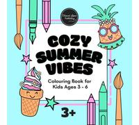 Cozy Summer Vibes Colouring Book for Kids Ages 3-6: Cute Summer Objects, Beach Fun, Tropical Treats & Easy Bold Designs for Toddlers and Preschoolers