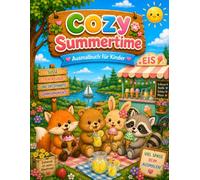Cozy Summertime - Tierische Sommerabenteuer - coloring Book for Kids - Cozy Summer Friends: Mit Wimmelbildern, Labyrinthen & Mandalas - Sommerlicher Malspaß für kleine Künstler