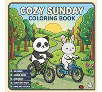 Cozy Sunday Coloring Book for Adults Kids Boys Girls Teens: Cool Funny Animals Weekend Sunday Coloring Pages for School Children Stress Relief ... Cute Animals Coloring Book for Birthday Gift