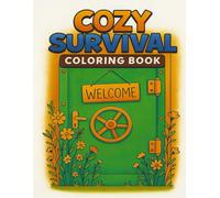 Cozy Survival Coloring Book: Color Pages Featuring Calm Survival Scenes, Creative Ruins, and End Of The World Living (Lifestyle)