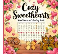 Cozy Sweethearts Word Search Coloring Book: A Cute & Cozy Book with Inspirational Quotes, Easy Large Print Puzzles, and Relaxing Heart-Themed Coloring Pages