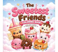 Cozy Sweets Coloring Book: Cute Kawaii Dessert Characters for Relaxation, Stress Relief & Creative Fun for Adults and Teens