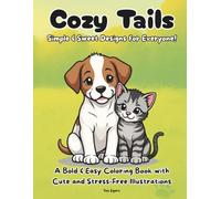 Cozy Tails: A Bold & Easy Coloring Book with Simple and Cute Designs for Stress Relief