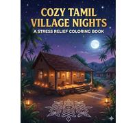 Cozy Tamil Village Nights: Stress Relief Coloring Book for Adults & Teens | Relaxing Night Scenes | Simple Cozy Designs