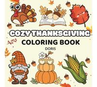 Cozy Thanksgiving Coloring Book: Bold and Easy Fall Designs for Adults & Teens (Cozy Series) (Cozy Holidays)