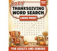 Cozy Thanksgiving Word Search: Large Print Fall & Thanksgiving Themed Word Find Puzzles for Adults & Seniors | Relaxing Puzzles with Solutions for Harvest, Gratitude & Autumn Comfort