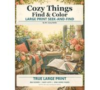 Cozy Things Find & Color: Large Print Seek-and-Find Coloring Book for Adults, Seniors, and Families