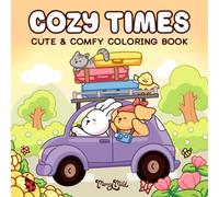 Cozy Times: Coloring Book for Adults and Teens Featuring Cute and Comfy Animal Characters in Everyday Life Moments for Relaxation and Creative Fun (Cozy Moments Coloring)