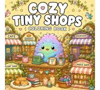Cozy Tiny Shops Coloring Book (Cozy World Coloring Books)