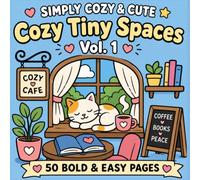 Cozy Tiny Spaces Coloring Book: Bold and Easy Cozy Rooms Coloring Book for Adults and Kids: 50 Simple, Minimalist and Relaxing Pages of Cute Tiny ... Cafes, and Secret Book Nooks (Vol. 1)