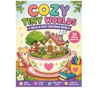Cozy Tiny Worlds: Bold and Easy Coloring Book for Kids Ages 4-8 & Beginners: Cute Miniature Homes, Magical Objects, and Simple Little Spaces for Relaxation