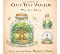 Cozy Tiny Worlds: Worlds in Glass: A Cute, Relaxing Coloring Book for Teens & Adults - Stress Relief & Mindful Coloring (Cozy Series)