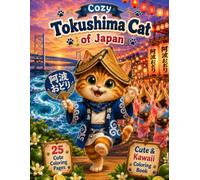 Cozy Tokushima Cat of Japan: Cute & Kawaii Coloring Book (Cozy Cat of Japan)