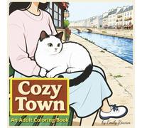 Cozy Town: An Adult Coloring Book