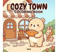 Cozy Town: Bold and Easy Coloring Book for Adults and Teens: Simple Hygge Scenes, Cute Houses, Comfy Rooms, and Country Shops for Stress Relief