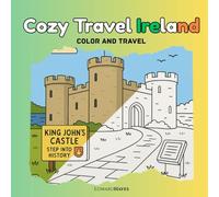 Cozy Travel Ireland: A Cozy Coloring Tour Through Irelands Most Beautiful Places - Like a Travel Guide You Can Color