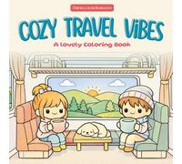 Cozy Travel Vibes: Cute European Travel Coloring Book with Girls, Dogs & Scenic Views - 40 Cozy Line Art Pages for Adults and Teens (Bold - Mindful Coloring Books)