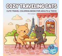 Cozy Traveling Cats: Cute Travel Coloring Book for Adults & Teens