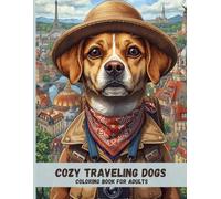 Cozy Traveling Dogs: Calming Adult Coloring Pages Featuring Dogs on a Peaceful Journey Around the World