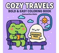 Cozy Travels: Bold & Easy Coloring Book for Kids & Adults