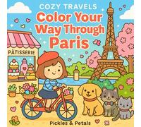 Cozy Travels: Color Your Way Through Paris (Cozy Travel Series)