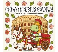 Cozy Treasures Vol. 4: Italy Bold & Easy Coloring Book for Adults and Teens | Cute Cozy Italian Food, Dinosaurs, Landmarks & Relaxing Scenes (Cozy Treasures Collection)