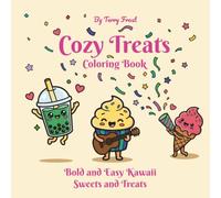Cozy Treats Coloring Book: Bold and Easy Kawaii Sweets and Treats (Cozy Kawaii Adventures)