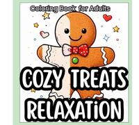 Cozy Treats Relaxation Coloring Book for Adults: 40 Cute & Relaxing Dessert Designs • Glossy Cover • Single-Sided Pages • 8.5" × 8.5"