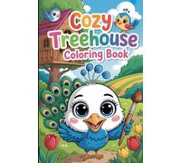 Cozy Treehouse Coloring Book: A Cute and Cozy Kids Coloring Book with Whimsical Bird Treehouses, Fun Scenes, and Creative Play