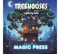 Cozy Treehouse Coloring Book: Relaxing Woodland Scenes Featuring Treehouse Interiors, Castle Treehouses, and Treetop Adventures for Stress Relief