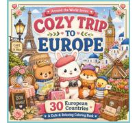 Cozy Trip to Europe: A Cute and Relaxing Coloring Book Featuring Animal Friends, Famous Landmarks, and Charming Adventures Across 30 European Countries (Cozy around the world)
