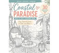 Cozy Tropical & Coastal Coloring Book 30 Relaxing Beach & Island Scenes to Color | Bold & Easy Designs for Adults and Teens (Cozy Coloring Book Series)