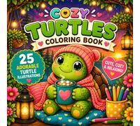 Cozy Turtles: Cute & Chubby Turtle Coloring Book for Adults (Cozy Animals Coloring Books)