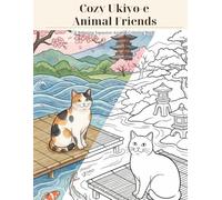 Cozy Ukiyo-e Animals: A Bold & Easy Coloring Book: Relaxing Japanese Art with Cute Creatures for Stress Relief and Mindful Coloring