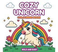 Cozy Unicorn Coloring Book - Bold & Easy Cute Designs for Kids: Simple & Kawaii Unicorn Pages with Thick Outlines for Ages 4-8