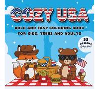 Cozy USA: Bold And Easy Coloring Book For Kids, Teens And Adults With Cute, USA Scenes, Landscapes and Charming Animal Characters (Cozy Explorer Series)