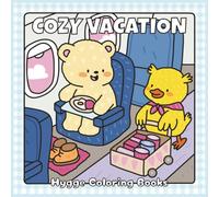 Cozy Vacation: A Fuzzy Hygge Coloring Adventure (Fuzzy Friends Coloring)