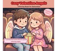 Cozy Valentine Angels: Cute and calming angel coloring book for love, relaxation and peaceful self-care moments (Cozy Angels Coloring Book Series)