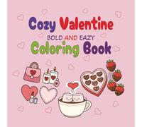 COZY VALENTINE: BOLD AND EASY COLORING BOOK| Fashion Accessories for Girls | Flowers, Heart & love themes | 30+ Illustrations | 8.5 x 8.5 inches | 72 pages