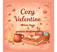 Cozy Valentine: Bold & Easy/ Cozy Ausmalbuch voller Wärme, Herzen und gemütlicher Wohlfühlmomente