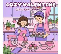 Cozy Valentine: Cute & Bold Coloring Book Featuring Lovely Couple Moments For Adults and Teens