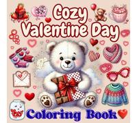 Cozy Valentine Day Coloring Book: Romantic Home Aesthetic, Cute Cakes, Heart Jars & Sweet Love Details