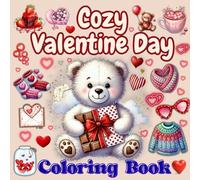 Cozy Valentine Day Coloring Book: Romantic Home Aesthetic, Cute Cakes, Heart Jars & Sweet Love Details