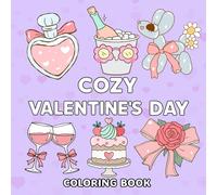 Cozy Valentine’s Day Coloring Book: 50 Cute and Cozy Love Inspired Coloring Pages - Bold And Easy Valentines Day Designs For Adults And Teens (Cozy Coloring Books)