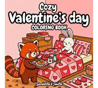 Cozy Valentine’s Day Coloring Book: Bold and Easy Designs with Simple and Cute Scenes Featuring Romantic Date Ideas and Fun Activities for Adults, ... Celebrate Love, Relaxation, and Stress Relief